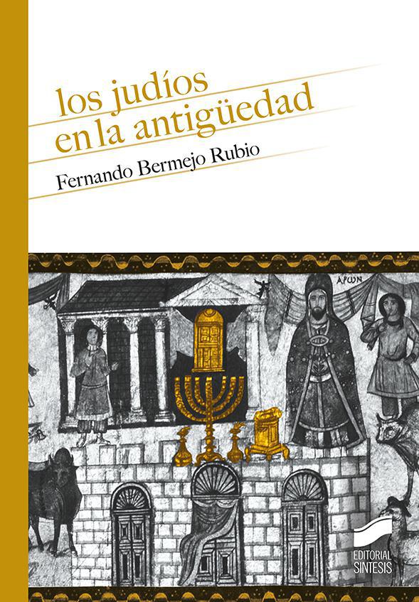 “Los judíos en la Antigüedad”, un libro que ayudará a comprender mejor el judaísmo (27-08-2020.- 1138)