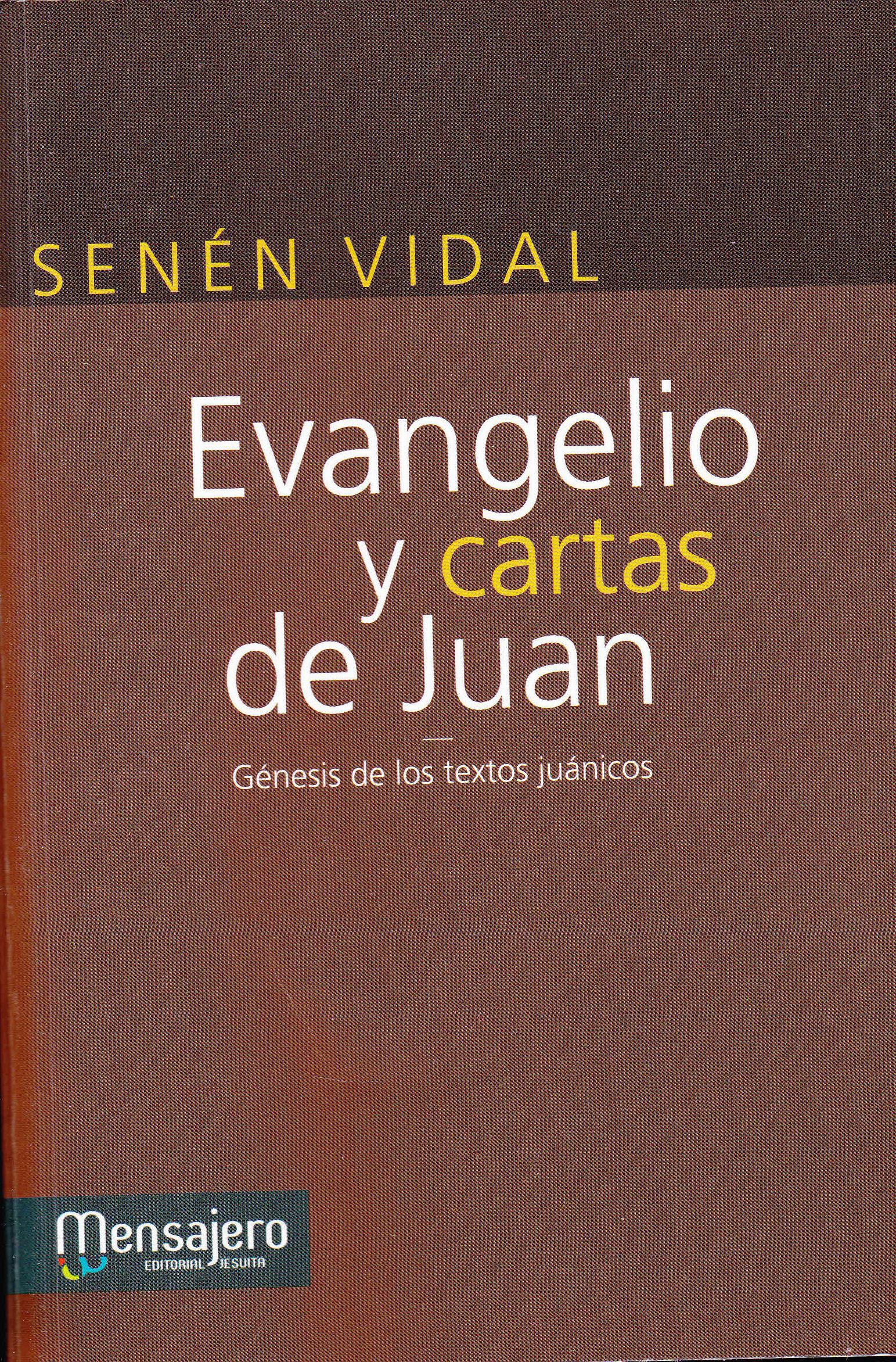 Examen crítico minucioso del Evangelio y Cartas de Juan. Un importante libro de Senén Vidal (465)