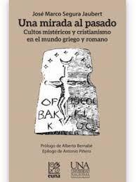 Una mirada al pasado. Cultos mistéricos y cristianismo en el mundo griego y romano