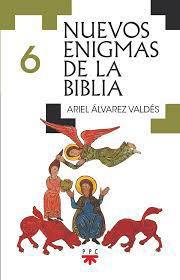 Nuevos enigmas de la Biblia (6), de Ariel Álvarez Valdés