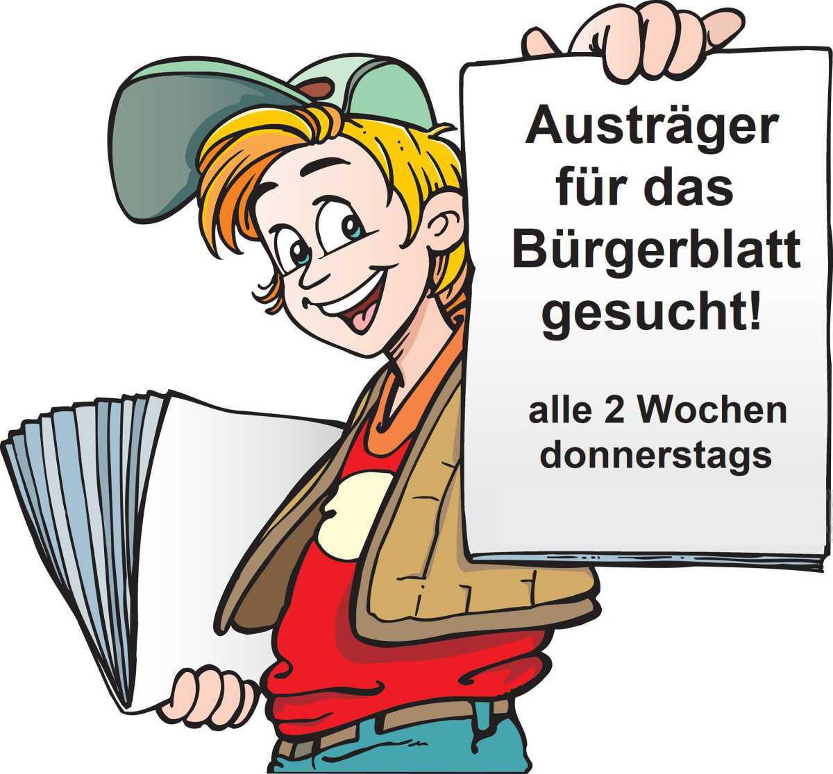 Aus­träger für das Bürger­blatt gesucht Aus­träger für das Bürger­blatt gesucht