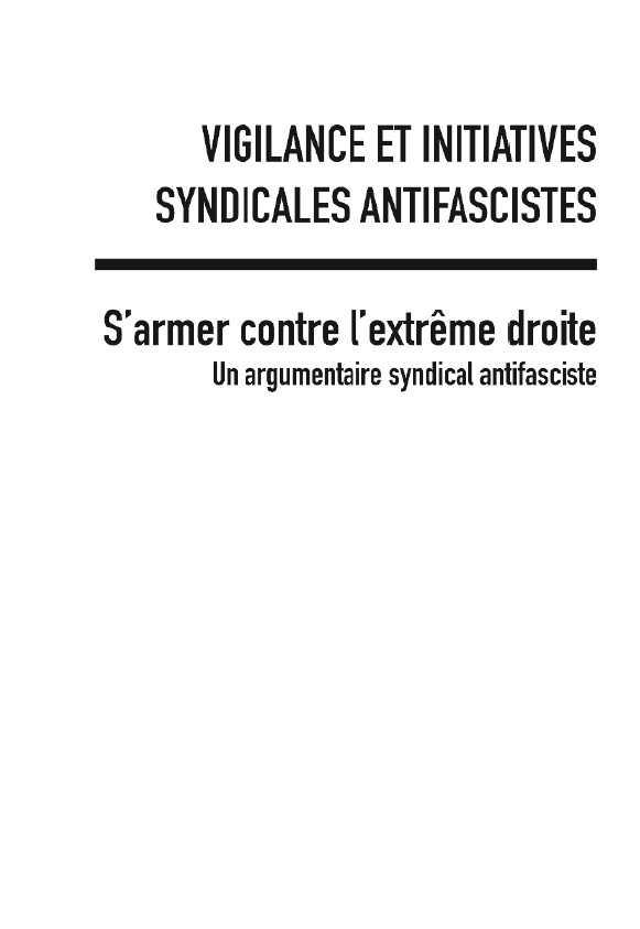 Vigilance et initiatives syndicales antifascistes // Tome 1 S'armer contre l'extrême-droite