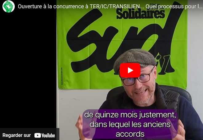 Vidéo SUD-Rail // Ouverture à la concurrence : Quel processus pour les agents concernés?