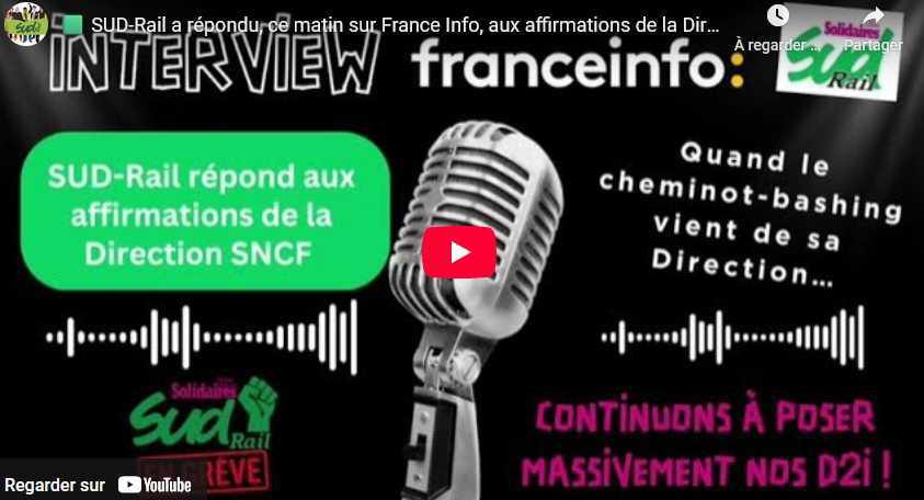 Vidéo // SUD-Rail a répondu sur France Info aux affirmations de la Direction SNCF !