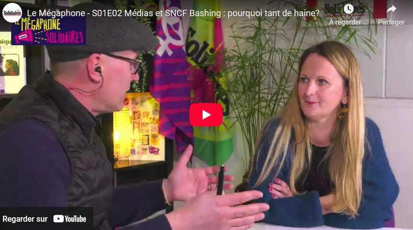 Vidéo // Le Mégaphone - S01E02 Médias et SNCF Bashing : pourquoi tant de haine ?