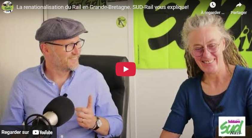 Vidéo // La renationalisation du Rail en Grande-Bretagne. SUD-Rail vous explique! 