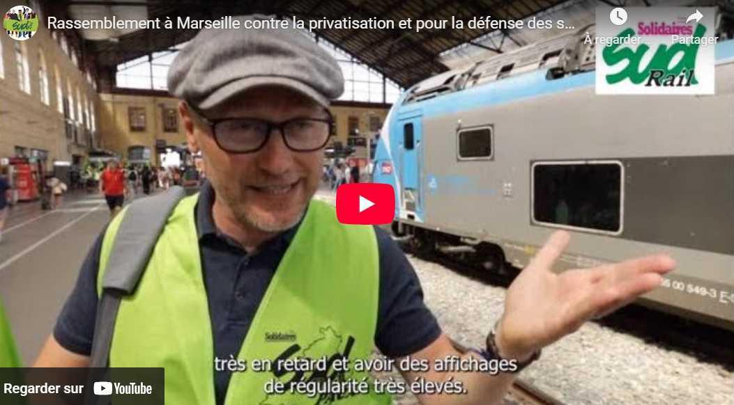Vidéo SUD-Rail // Rassemblement à Marseille contre la privatisation