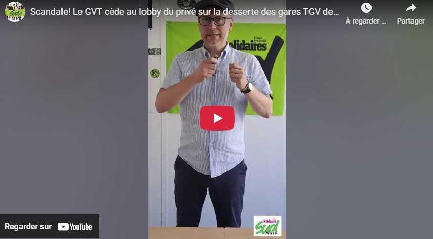 Vidéo SUD-Rail // le GVT cède aux lobbies du privé sur les dessertes TGV
