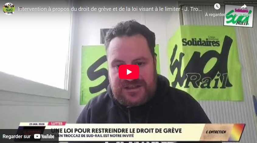 Vidéo SUD-Rail // Intervention à propos du droit de grève et de la loi visant à le limiter