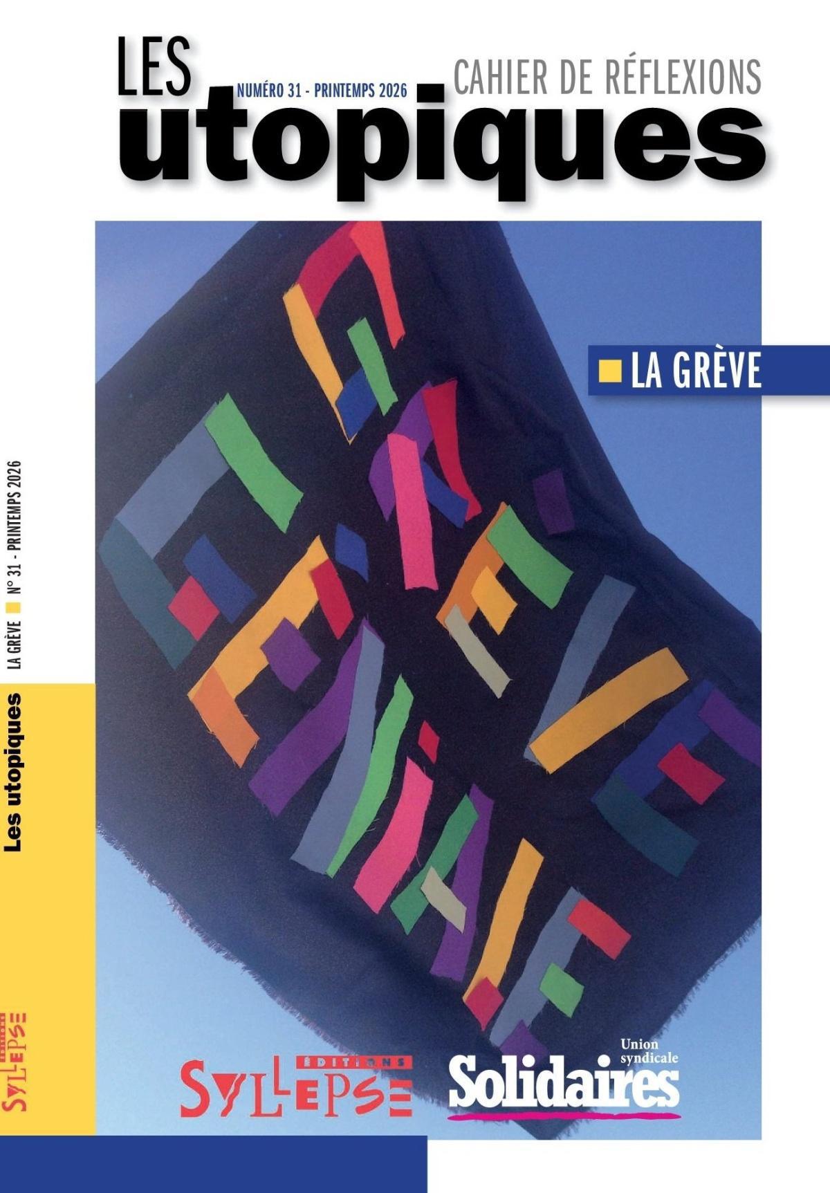 Les Utopiques # 31 Printemps 2026 // LA GREVE