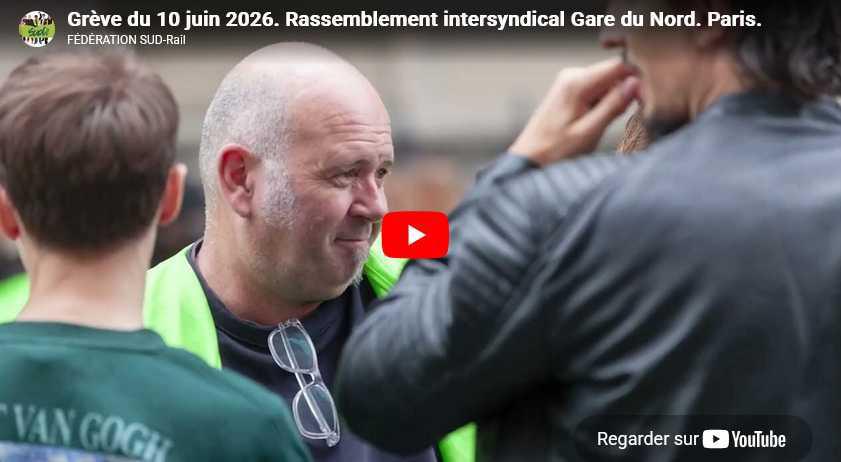 Vidéo SUD-Rail // Rassemblement intersyndical pour la grève du 10 juin