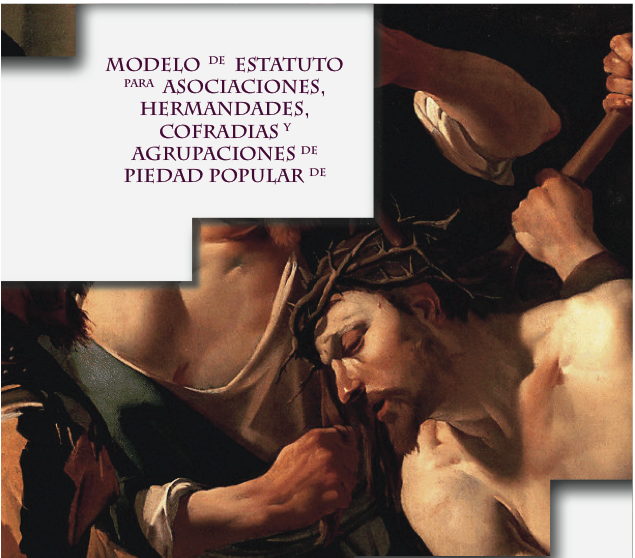 El modelo de Estatutos para Asociaciones, Hermandades, Cofradías y agrupaciones de Piedad Popular