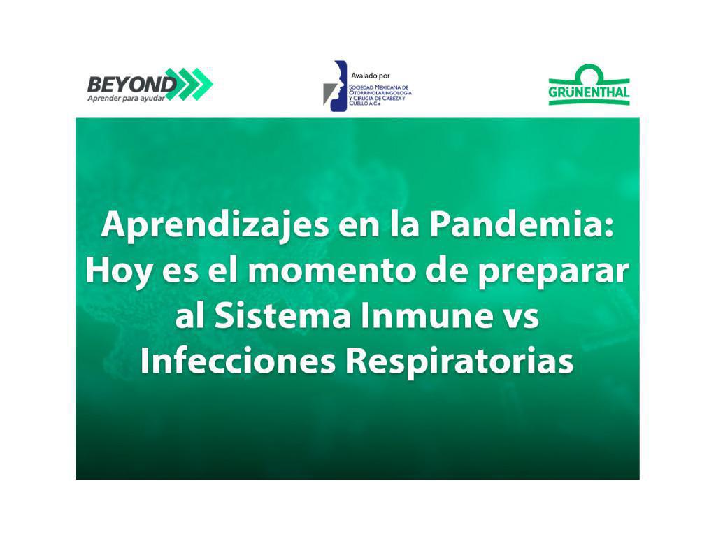Aprendizajes en la Pandemia: Hoy es el momento de preparar al Sistema Inmune vs Infecciones Respiratorias