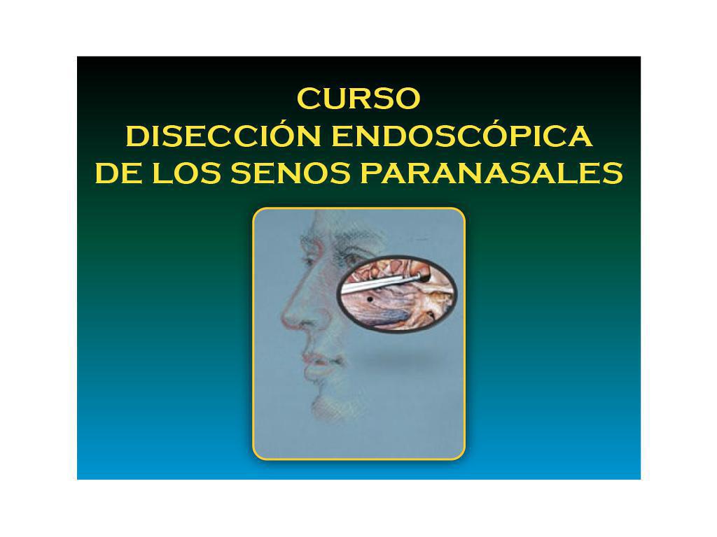 Curso Disección Endoscópica SPN Módulo III Curso Disección Endoscópica SPN Módulo III