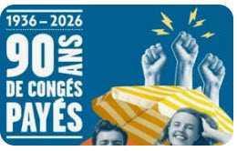90 ANS DES CONGES PAYES