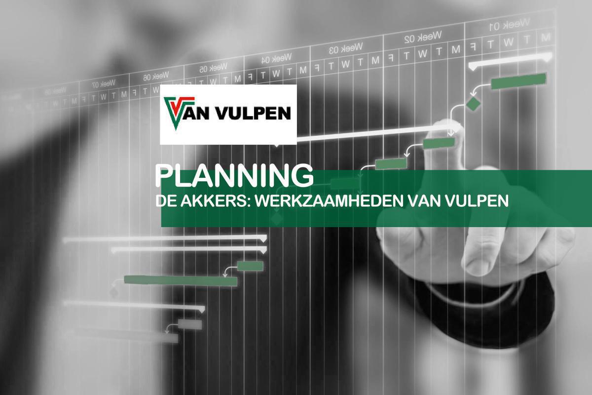 De Akkers: Planning Van Vulpen t/m 17 april 2022