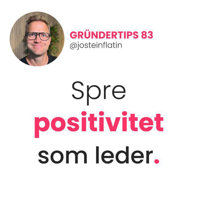 Spre positivitet som leder Spre positivitet som leder