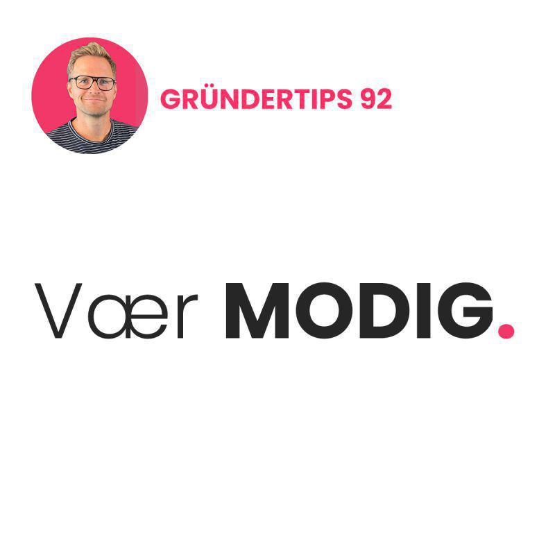 Vær modig! Vær modig!