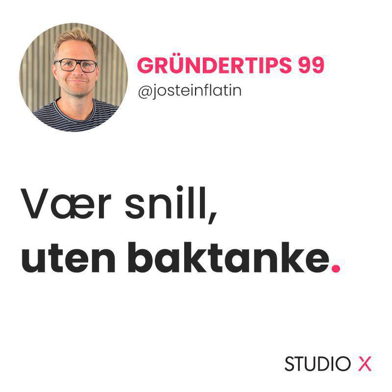 Vær snill uten baktanke Vær snill uten baktanke
