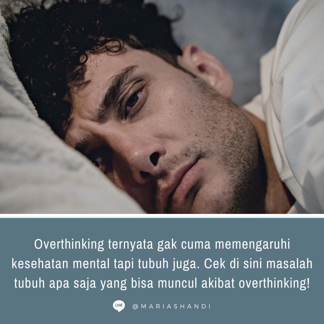 Overthinking Bikin Tubuh Gak Sehat?! Overthinking Bikin Tubuh Gak Sehat?!