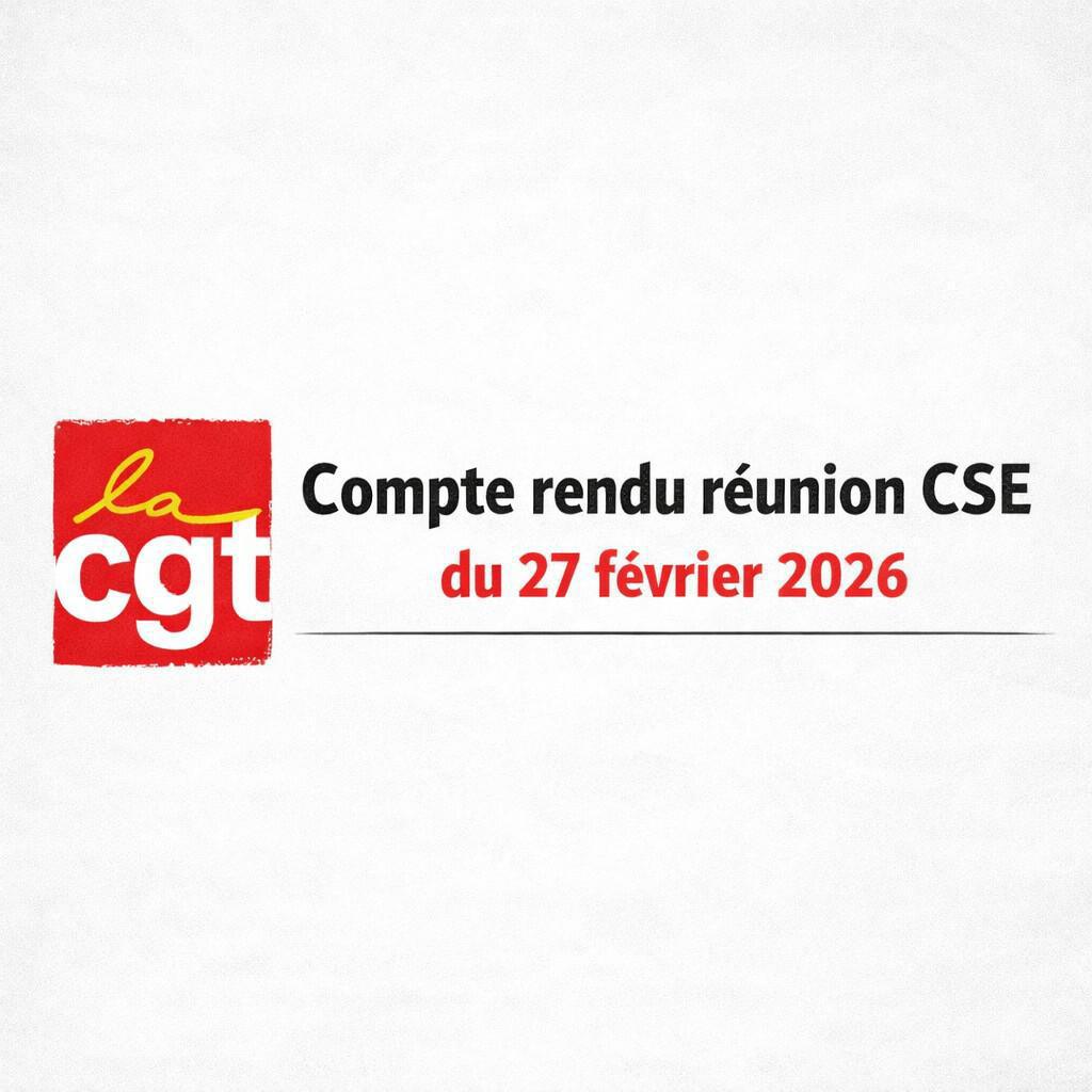 Compte Rendu CSE du 27 février 2026