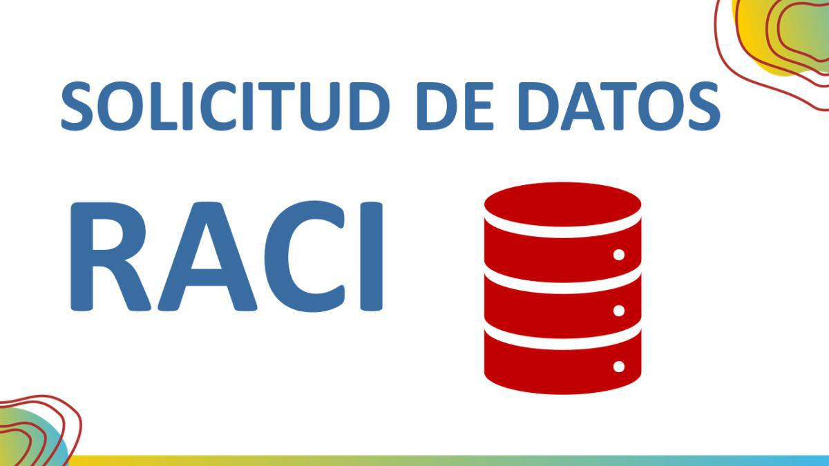 Solicitud Data RACI