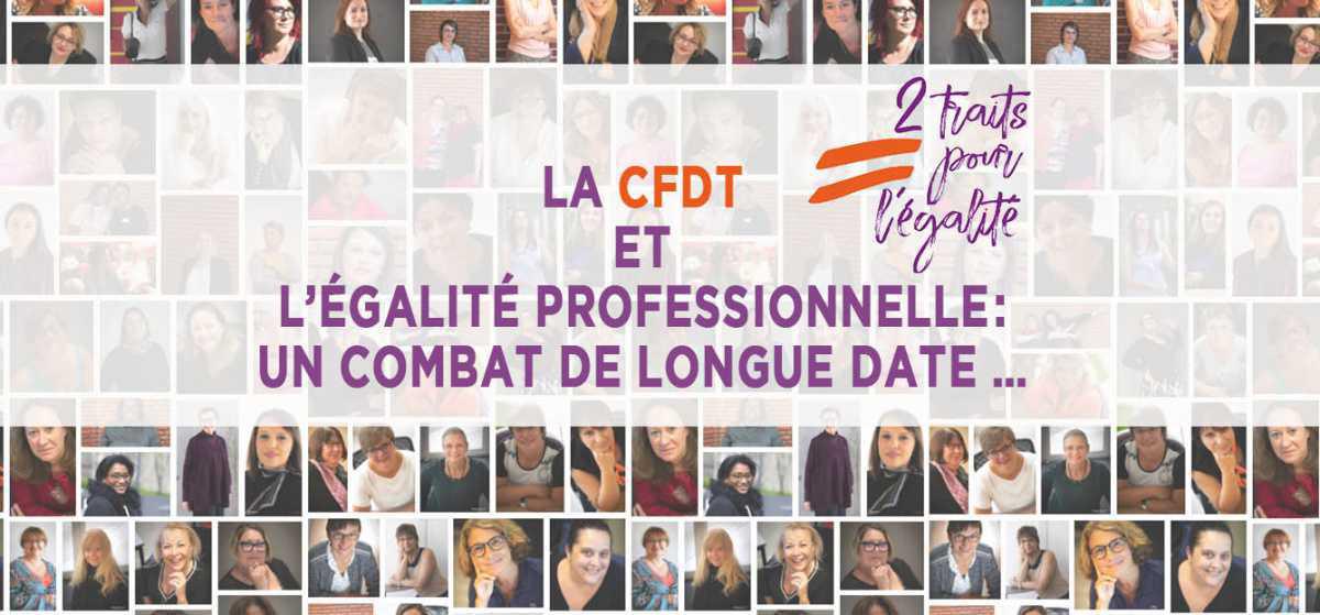 La CFDT et l'égalité professionnelle : un combat de longue date La CFDT et l'égalité professionnelle : un combat de longue date