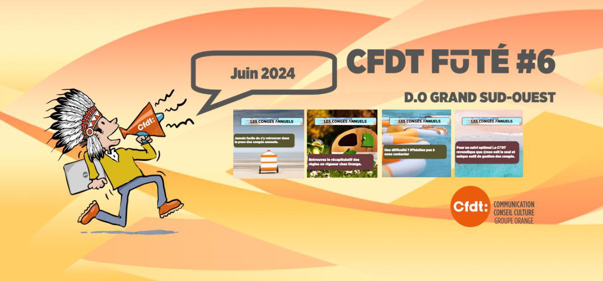 CFDT FUTÉ #6 LES CONGÉS ANNUELS