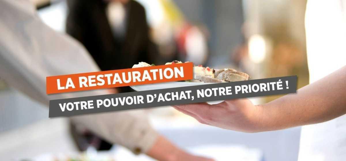 LA RESTAURATION VOTRE POUVOIR D'ACHAT, NOTRE PRIORITÉ !