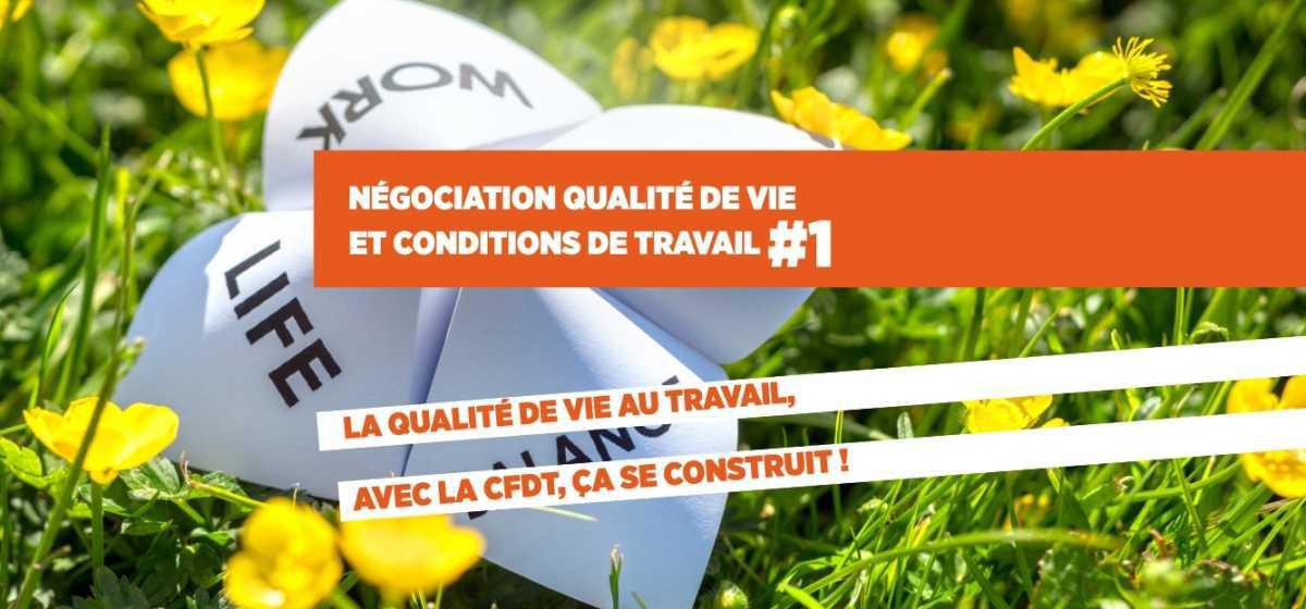 NÉGOCIATION QUALITÉ DE VIE ET CONDITIONS DE TRAVAIL #1