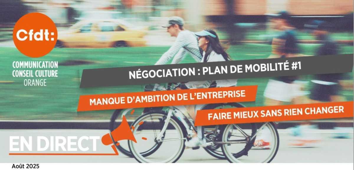 NÉGOCIATION PLAN DE MOBILITÉ #1 – MANQUE D’AMBITION DE L’ENTREPRISE : FAIRE MIEUX SANS RIEN CHANGER Septembre 2025