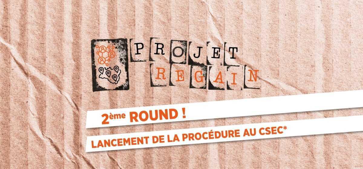 2ÈME ROUND ! LANCEMENT DE LA PROCÉDURE AU CSEC DOSSIER « REGAIN » RÉORGANISATION/TRANSFORMATION D’ORANGE FRANCE 