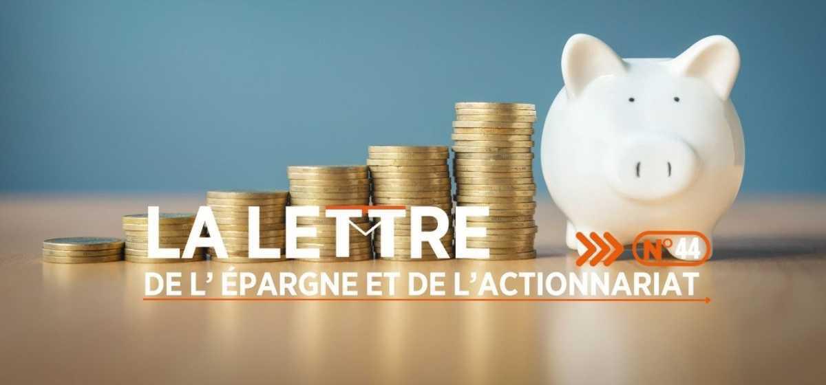 LA LETTRE DE L'EPARGNE ET DE L'ACTIONNARIAT N°44