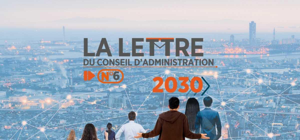 LA LETTRE DU CONSEIL D'ADMINISTRATION N°6