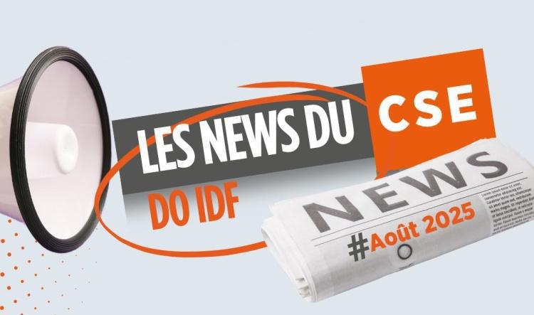 Les News du CSE – Août 2025 – ASC, projets déménagement… 
