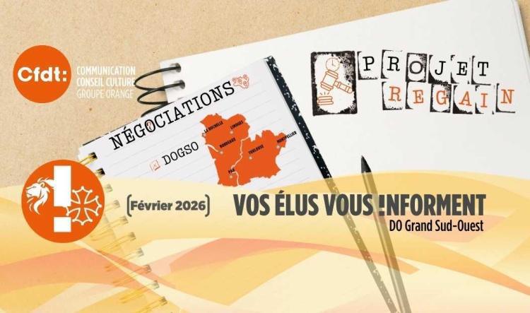 VOS ÉLUS VOUS INFORMENT CFDT ORANGE GSO PROJET REGAIN