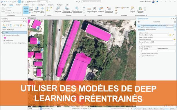 Utiliser des modèles de Deep Learning préentrainés dans ArcGIS Pro Utiliser des modèles de Deep Learning préentrainés dans ArcGIS Pro