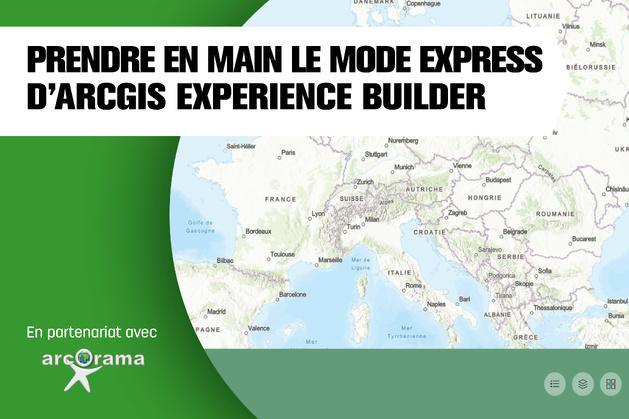 Prendre en main le mode express d'ArcGIS Experience Builder