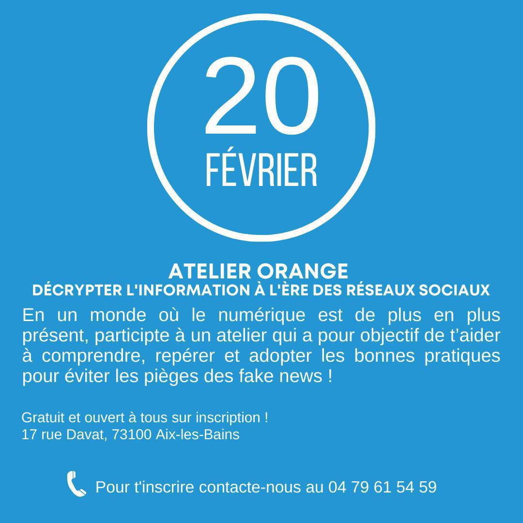 ATELIER ORANGE - DÉCRYPTER L'INFORMATION À L'ÈRE DES RÉSEAUX SOCIAUX