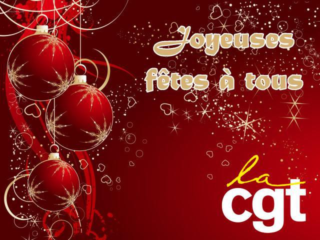 La CGT vous souhaite de Bonnes Fêtes!