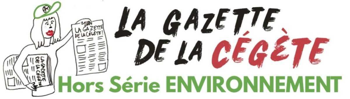 La Gazette de la Cégète : hors-série environnement #3