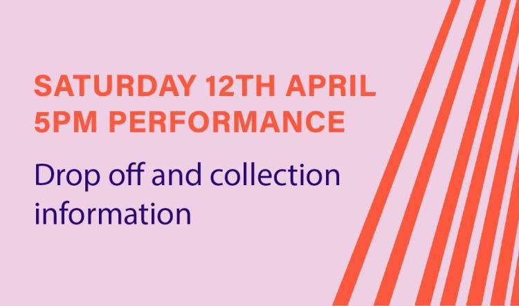 Saturday 12th - Drop off and Collection