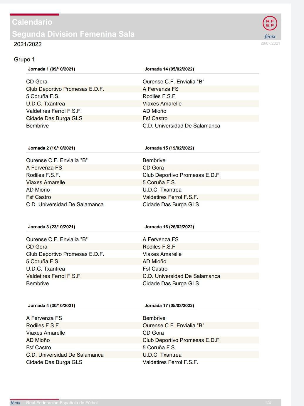 CALENDARIO 2021/2022 EQUIPO FEMENINO DE SEGUNDA DIVISIÓN DE FUTBOL SALA CALENDARIO 2021/2022 EQUIPO FEMENINO DE SEGUNDA DIVISIÓN DE FUTBOL SALA