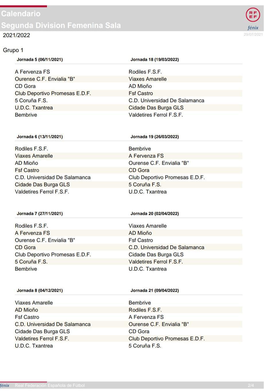 CALENDARIO 2021/2022 EQUIPO FEMENINO DE SEGUNDA DIVISIÓN DE FUTBOL SALA CALENDARIO 2021/2022 EQUIPO FEMENINO DE SEGUNDA DIVISIÓN DE FUTBOL SALA