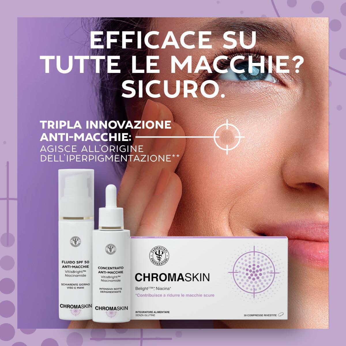 Nuova linea anti-macchie Chromaskin Nuova linea anti-macchie Chromaskin