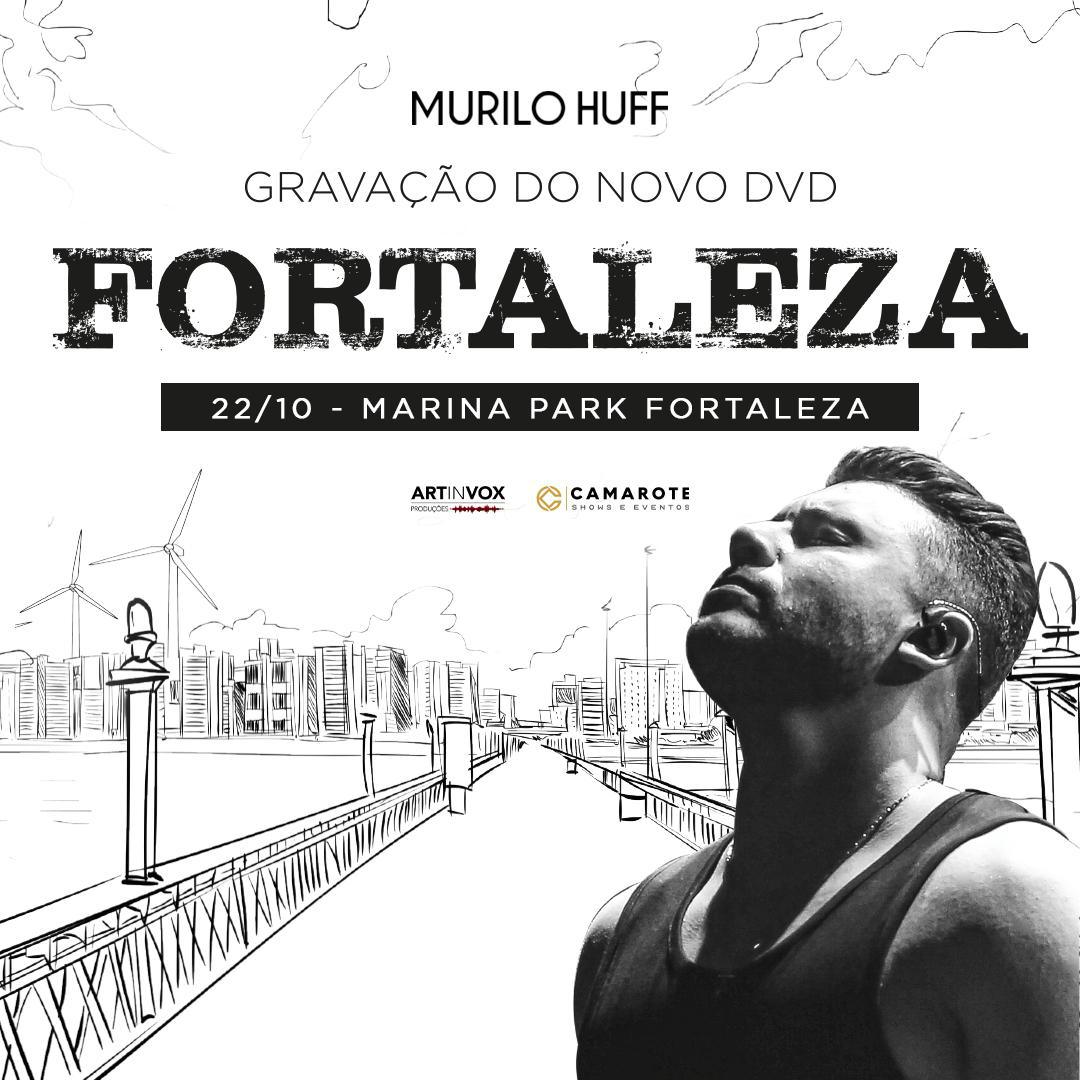 Murilo Huff abre vendas para a gravação do novo DVD "Fortaleza"