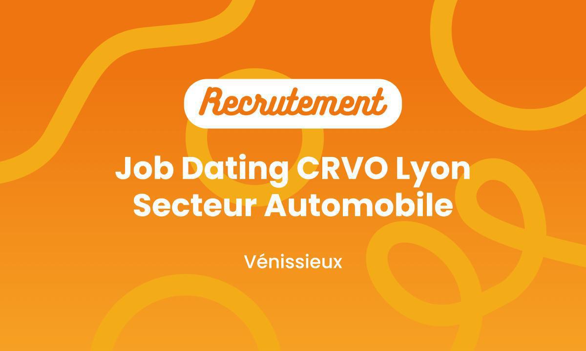 Job Dating CRVO Lyon - Secteur Automobile 🚗