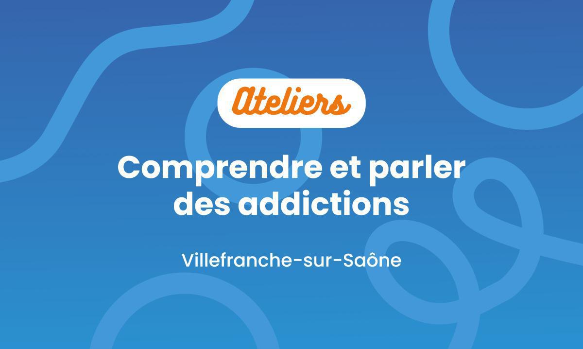 Comprendre et parler des addictions 📢