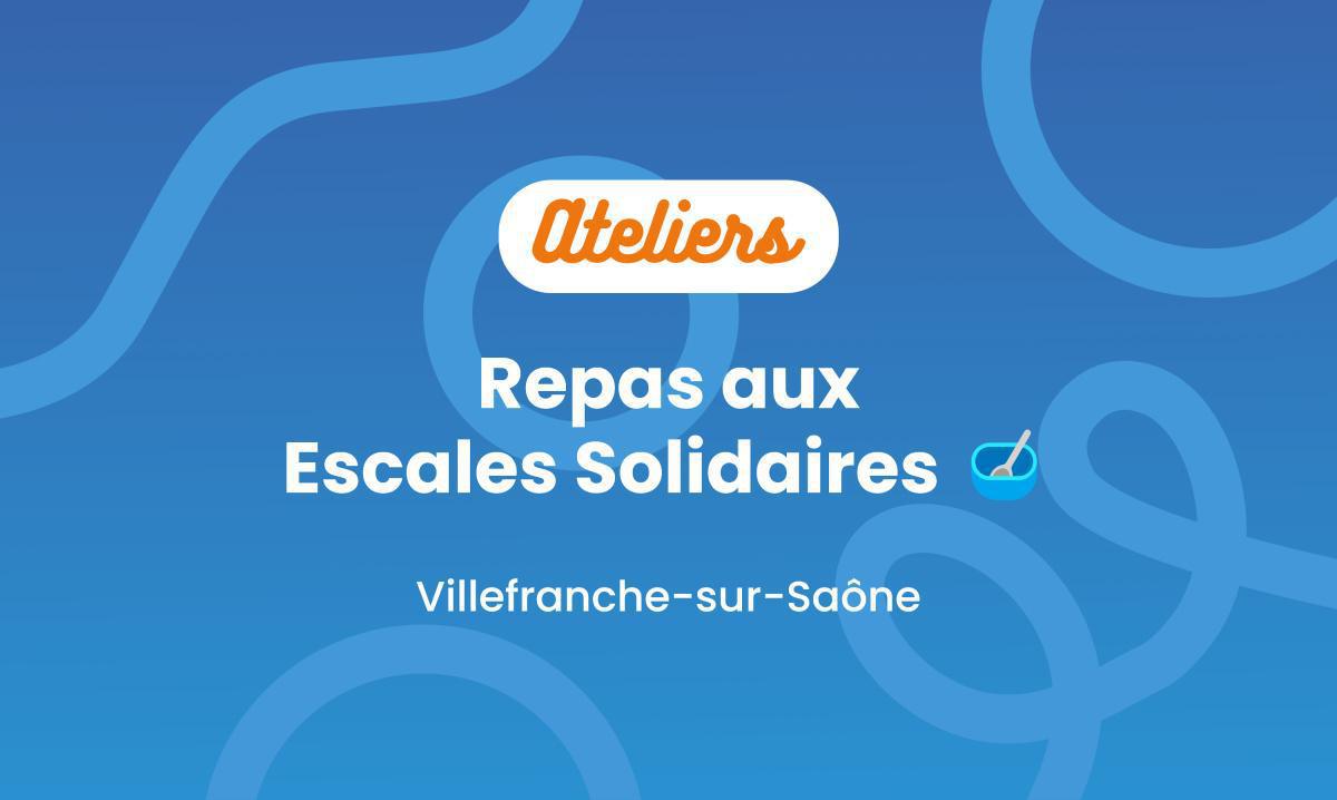 Repas aux Escales Solidaires 🥣 Repas aux Escales Solidaires 🥣