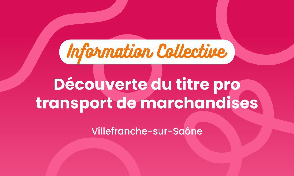 Réunion d’info – Titre pro Transport de marchandises 🚚 Réunion d’info – Titre pro Transport de marchandises 🚚